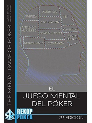 El Juego Mental Del Póker | Jared Tendler; Barry Carter