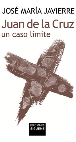 Libro Juan De La Cruz, Un Caso Lã­mite