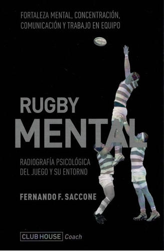 Rugby Mental: Radiografia Psicologica Del Juego Saccone