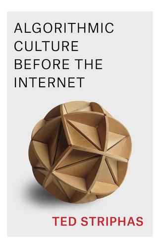 Libro: La Cultura Algorítmica Antes De Internet