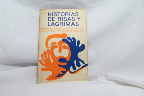 Libro Historias De Risas Y Lágrimas Editorial Quimantú 1973