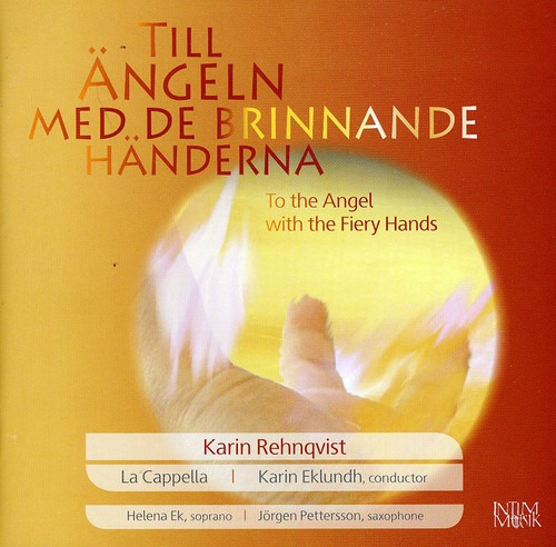Karin Rehnqvist; La Cappella Till Angel Med Dom Brinnanade C