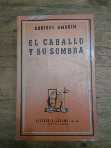 Libro El Caballo Y Su Sombra Enrique Amorim (3)