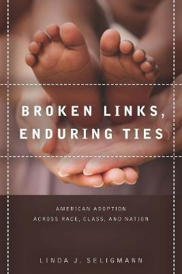 Libro Broken Links, Enduring Ties - Linda J. Seligmann