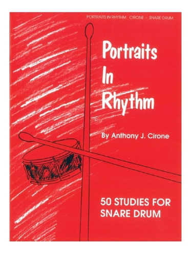 Portraits In Rhythm: 50 Studies For Snare Drum / 50 Estudios