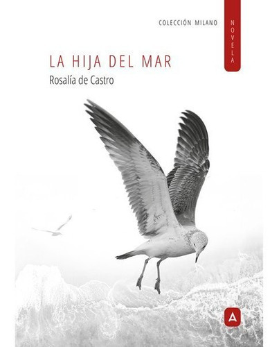 La Hija Del Mar, De De Castro, Rosalía. Editorial Aliar 2015 Ediciones, S.l., Tapa Blanda En Español