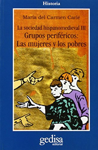 Libro Sociedad Hispano Medieval La Grupos Perifericos Las Mu