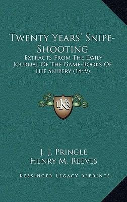 Twenty Years' Snipe-shooting - J J Pringle