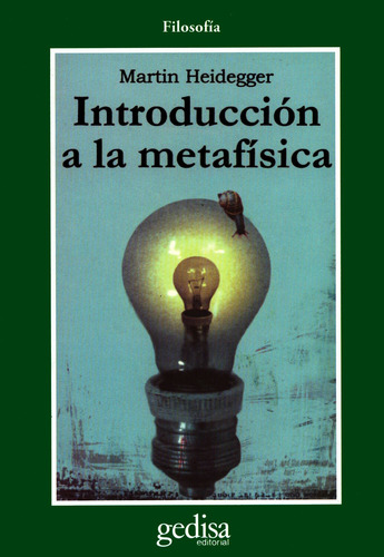 Introducción a la metafísica, de Heidegger, Martin. Serie Cla- de-ma Editorial Gedisa en español, 2003