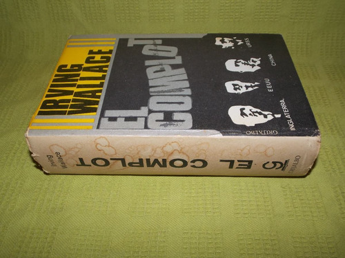 El Complot - Irving Wallace - Grijalbo (Usado)