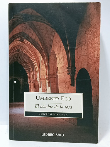 El Nombre De La Rosa - Umberto Eco - Debolsillo - Literatura