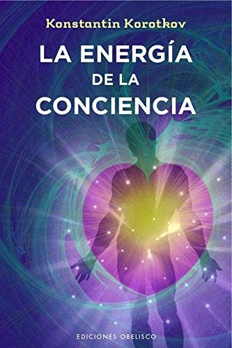 La Energía De La Conciencia (nueva Consciencia)