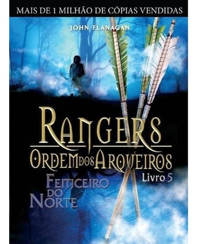 Livro Rangers Ordem Dos Arqueiros 05 - Feiticeiro Do Norte