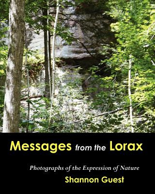 Libro Messages From The Lorax: Photographs Of The Express...