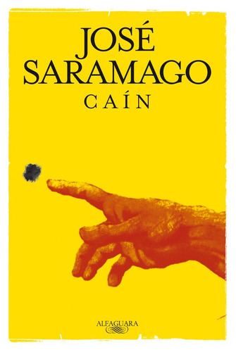 Caín, de Saramago, José. Serie Biblioteca Saramago Editorial Alfaguara, tapa blanda en español, 2009