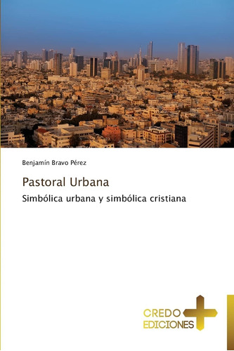 Libro: Pastoral Urbana: Simbólica Urbana Y Simbólica