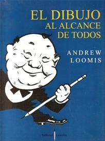 Libro El Dibujo Al Alcance De Todos De Andrew Loomis