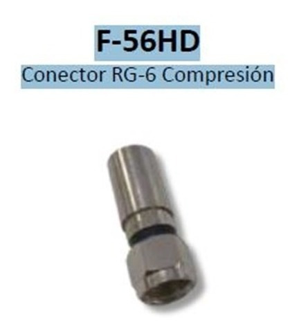 Imagen 1 de 1 de Conector Rg-6 Compresion F-56hd