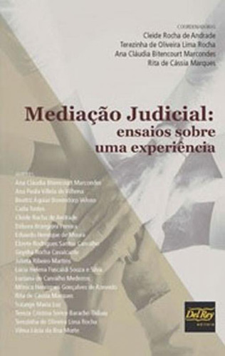 Mediacao Judical - Ensaios Sobrea Uma Experiencia, De Marcondes; Vilhena. Editora Del Rey, Capa Mole, Edição 1ª Edição - 2019 Em Português