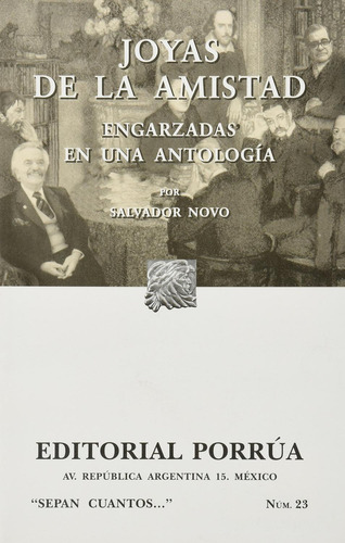 Joyas de la amistad engarzadas en una antología: No, de Novo, Salvador., vol. 1. Editorial Porrua, tapa pasta blanda, edición 9 en español, 2004