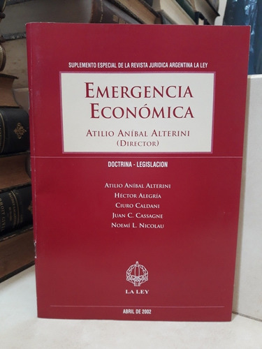 Derecho. Emergencia Económica. Atilio A. Alterini (director)