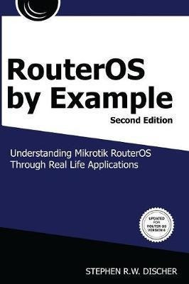 Routeros By Example, 2nd Edition - Stephen Discher