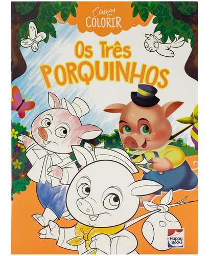 Clássicos Para Colorir: Os Três Porquinhos, De Ana Cristina De Mattos Ribeiro. Clássicos Colorir, Vol. 1. Editorial Happy Books, Capa Mole, Edição 1 Em Português, 2024