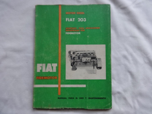 Manual Motor Diesel Fiat 203 1962 Industrial Fidemotor Tren 