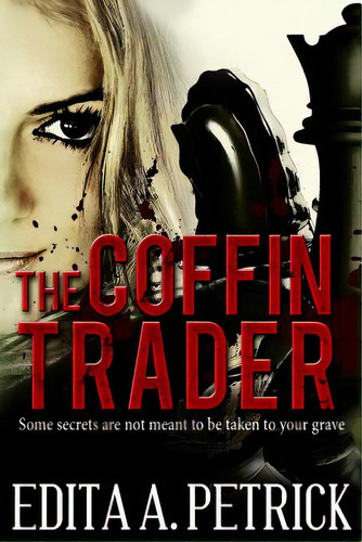 The Coffin Trader, De Petrick, Edita A.. Editorial Lightning Source Inc, Tapa Blanda En Inglés
