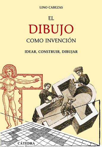 Libro: El Dibujo Como Invención. Cabezas, Lino. Ediciones Cã