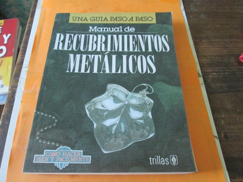 Manual De Recubrimientos Metálicos, Una Guía Paso A Paso