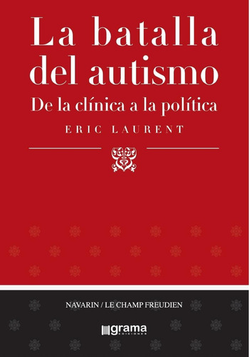 Libro La Batalla Del Autismo Éric Laurent Ed Grama