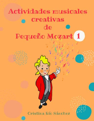 Actividades Musicales Creativas De Pequeño Mozart 1