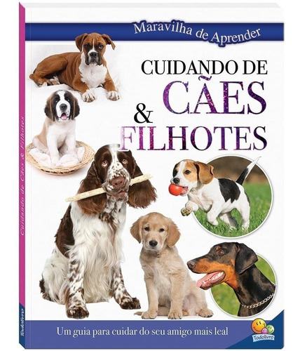 Maravilha De Aprender: Cuidando De Cães E Filhotes, De Grandreams / Npp. Editora Todolivro, Capa Mole Em Português