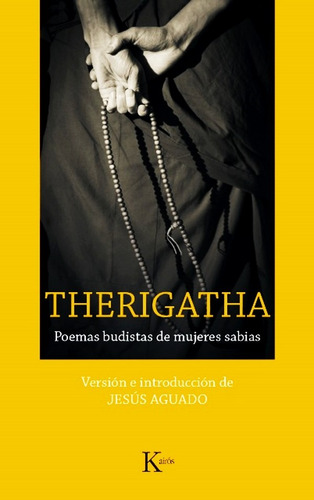 Therigatha - Poemas Budistas De Mujeres Sabias