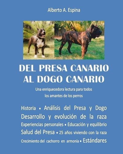 Del Presa Canario Al Dogo Canario Una Enriquecedora Lectura 