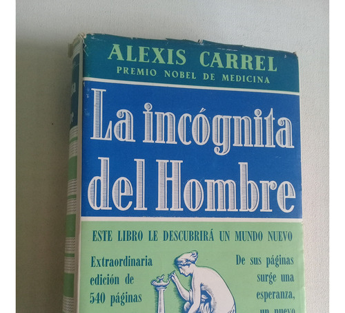 La Incógnita Del Hombre - Alexis Carrel