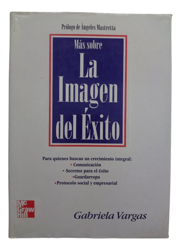 La Imágen Del Éxito - Gabriela Vargas P. Dura