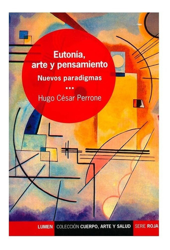 Eutonia Arte Y Pensamiento Hugo Perrone