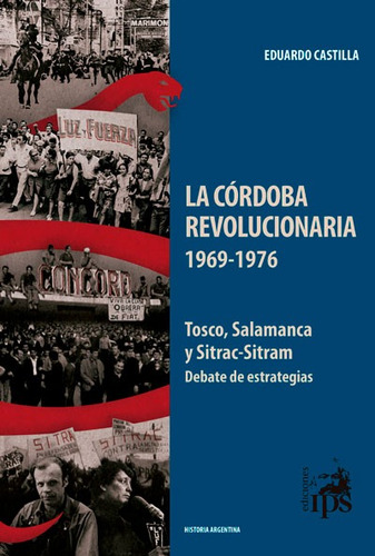 Tosco Salamanca Sitrac Sitram - La Cordoba Revolucionaria