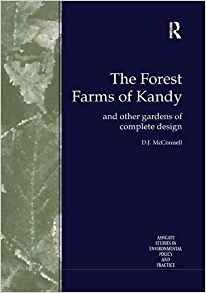 The Forest Farms Of Kandy And Other Gardens Of Complete Desi