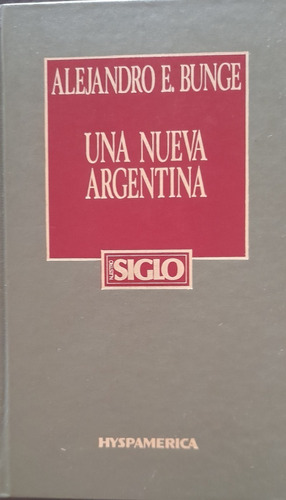 Una Nueva Argentina - Alejandro E. Bunge - Belgrano