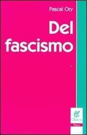 Del Fascismo (serie Claves) - Ory Pascal (papel)