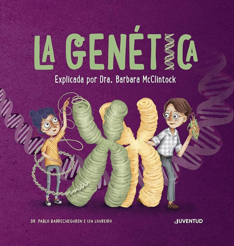 Genetica, La: Explicada Por Dra. Barbara Mcclintock, De Vv. Aa.. Editorial Juventud, Tapa Blanda, Edición 1 En Español