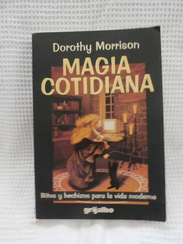 Libro   Magia Cotidiana.   Dorothy Morrison