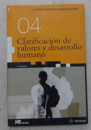 Libro Sobre Clarificación De Valores Y Desarrollo Humano.