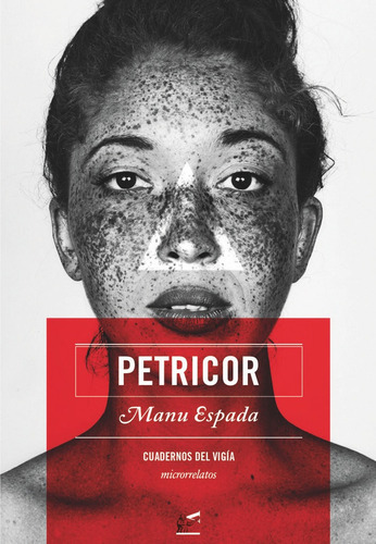 Petricor, De Espada, Manu. Editorial Cuedernos Del Vigía, Tapa Blanda En Español