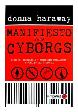 Manifiesto Para Cyborgs - Haraway D (libro)