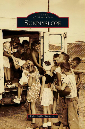 Sunnyslope, De Grandrud, Reba Wells. Editorial Arcadia Lib Ed, Tapa Dura En Inglés