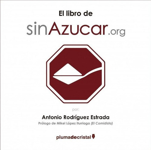 El libro de sinAzucar.org, de Rodríguez Estrada, Antonio. Editorial Pluma De Cristal, tapa blanda en español